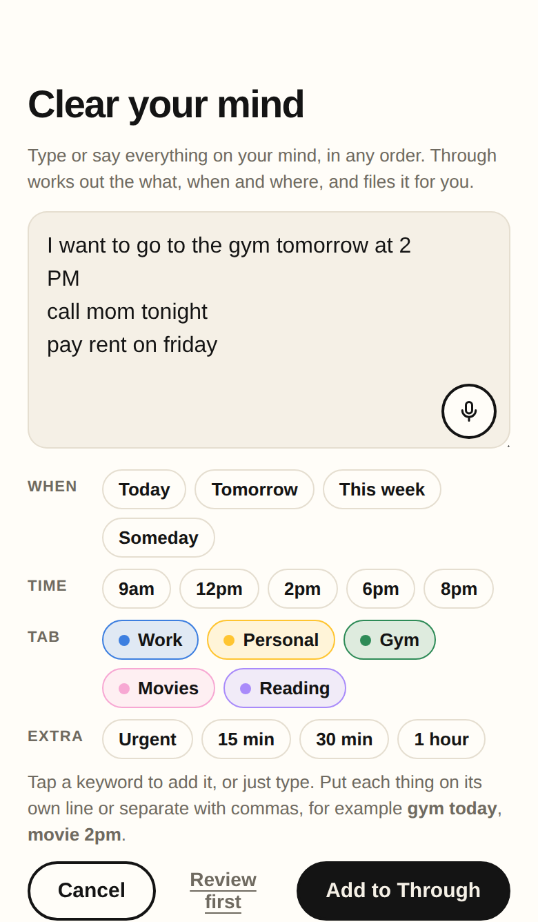 Clear your mind: three things typed in plain words, with keyword chips and Add to Through
